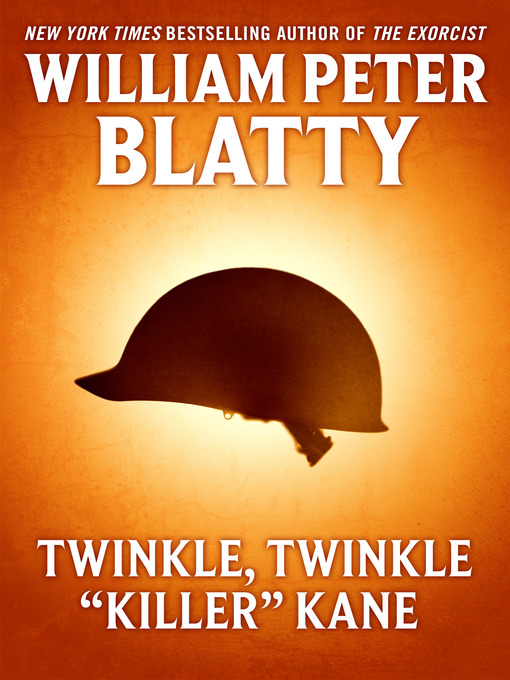 Title details for Twinkle, Twinkle, 'Killer' Kane by William Peter Blatty - Wait list